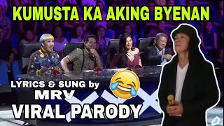 KUMUSTA KA AKING BYENAN (Parody Song) Lyrics & Sung by MRV | PGT SPOOF VERSION/VIRAL PARODY