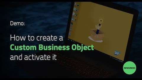 Demo: How to create Custom Business Object and activate it