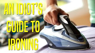 An Idiots Guide to Ironing - Series 1