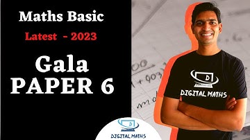 Basic Maths Paper 6 | Gala Paper Solution 2023 | Gala 2023 Paper 6 | Basic Maths | Digital Maths