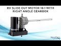 Slide Out Motor 18:1 With Right Angle Gearbox