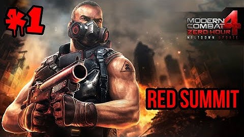 Modern Combat 4: Zero Hour - Red Summit (Mission 1) | Gameplay