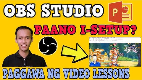 PAANO GUMAWA NG VIDEO LESSONS GAMIT ANG POWERPOINT | OBS BASIC SETUP
