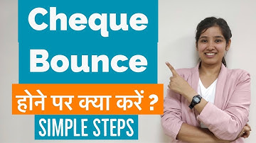 Cheque Bounce होने पर क्या करें ?
