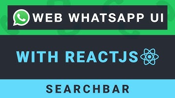 Create the Web WhatsApp UI with ReactJS - Part 3: Searchbar