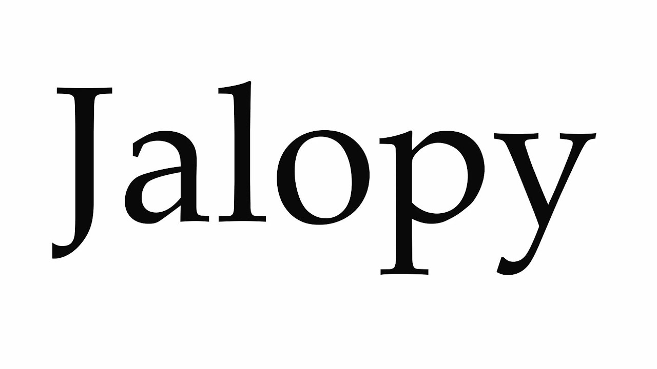 How to Pronounce Jalopy YouTube