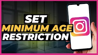 How to Set Minimum Age Restriction on Instagram