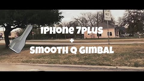 Cinematic video - IPhone 7plus + smooth Q