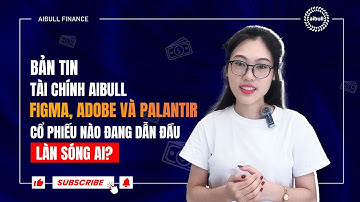 Bùng Nổ AI: Figma, Adobe, Palantir – Cổ Phiếu Nào Dẫn Đầu?