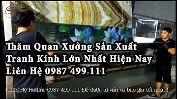 Xưởng Sản Xuất Tranh Kính 3D| Tranh Kính Cường Lực 0987499111 Giá Rẻ Nhất