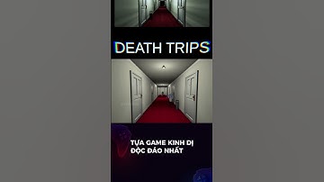 Đây Là Tựa Game Kinh Dị Độc Đáo Nhất #deathtrips #kinhdi #gameplay #haihuoc #gameplay #egg