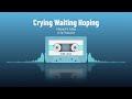 Crying waiting hopingtiibouab  traboyjr sp production2023