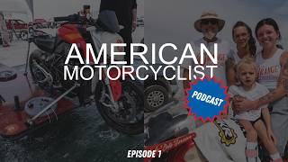 The American Motorcyclist Podcast | Episode 1: Stories from the Salt
