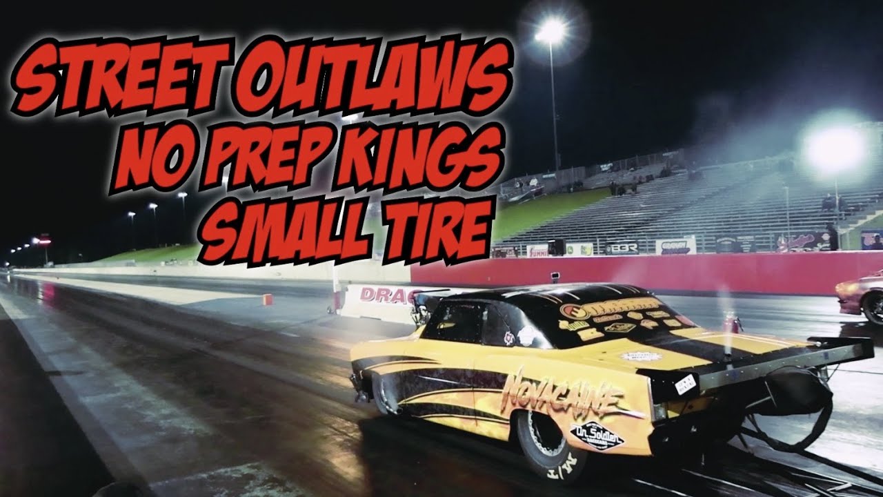 STREET OUTLAWS No Prep Kings SMALL TIRE racing!!! LOCALS ONLY pre race! YouTube