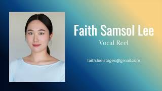 Faith Samsol Lee - Vocal Reel - 2026
