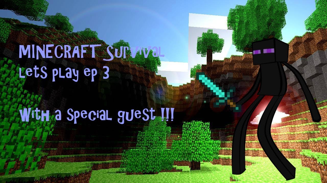 MINECRAFT Survival lets play ep 3 (a Special Guest) - YouTube