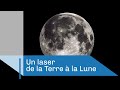 Un laser de la Terre à la Lune