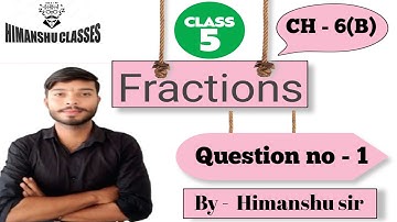 Class - 5th , CH - 6(B) , question no. - 1 full solution, By - Himanshu sir 