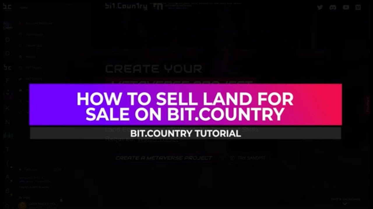 Bit.Country Tutorial - How to Sell Land for Sale on Bit Country