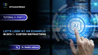 Session 3.1 - Tutorial 3 - Part 3: Let's Look at an Example: Block 1 - Custom Instructions