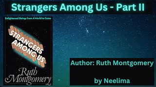 Wisdom sharing from book "Strangers Among Us" - Part 2 by Master Neelima