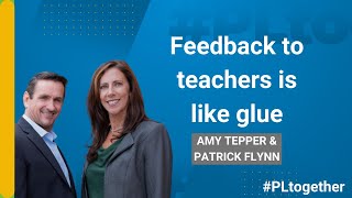 Giving Teachers Feedback is Still Important | #PLtogether
