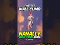 Hidden Nanally Trick Guide to Climb Walls Fast #shorts