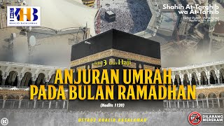 Shahih At-Targhib wa At-Tarhib: Anjuran Ihram, Bertalbiyah, & Mengeraskan Suara (Hadits 1131-1138)