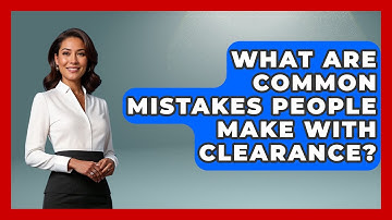 What Are Common Mistakes People Make With Clearance? - The Chess Codex
