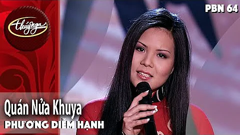 PBN 64 | Phương Diễm Hạnh - Quán Nửa Khuya