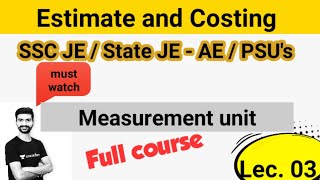 estimate and costing Lec 3 / work and measurement unit / civil engineering for SSC JE/ Amit sir
