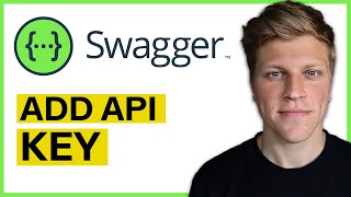 How to Add an API Key in Swagger (2024)