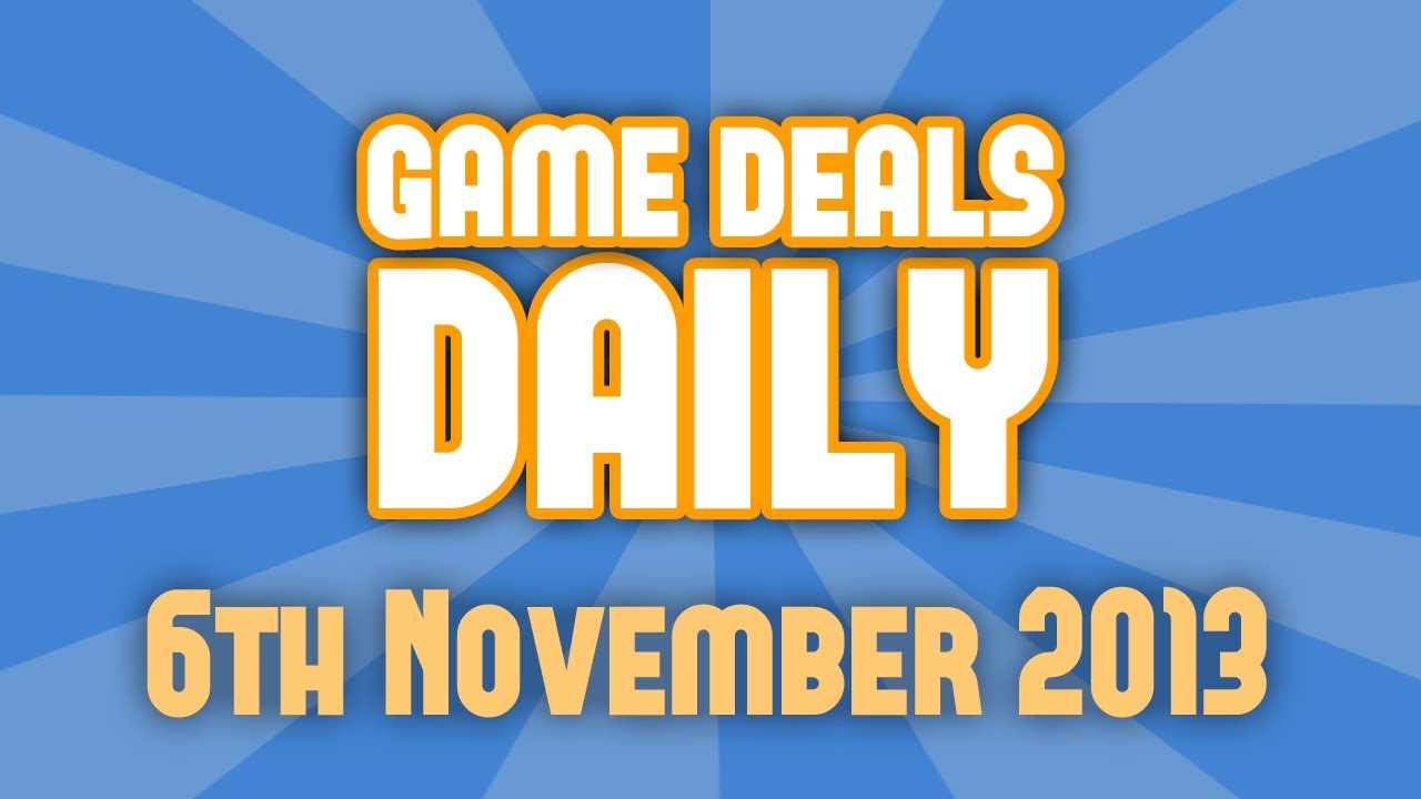 Game Deals Daily: 6th November 2013