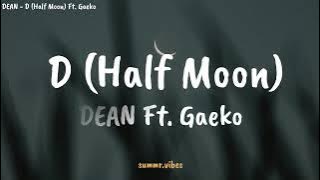 DEAN - D (Half Moon) Ft. Gaeko [ Lirik Lagu Terjemahan ]