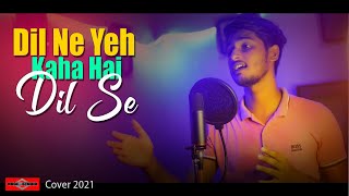 Dil Ne Yeh Kaha Hai Dil Se NEW VERSION | New Hindi Song 2021 | Heart Broken | Huge Studio