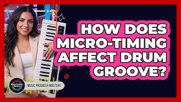 How Does Micro-Timing Affect Drum Groove?
