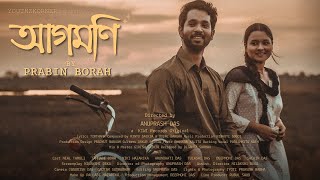 Prabin Borah - Aagomoni ft. Neal Tamuli & Jahnabi Bora l Tirthank l Anuprash Das