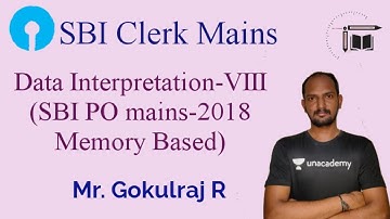 SBI Clerk Mains|| Data Interpretation-VIII(SBI PO mains-2018 Memory Based) || Mr.Gokulraj R