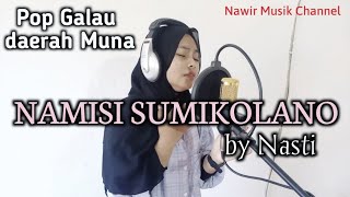 Video thumbnail of "Namisi sumikolano by Nasti Lagu galau daerah Muna"