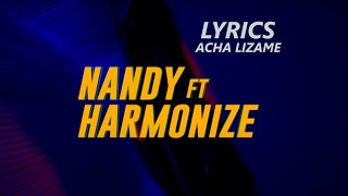 Nandy ft Harmonize-Acha Lizame- lyrics video