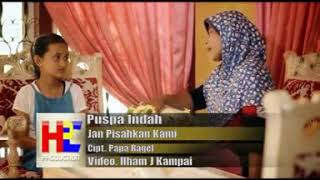 Puspa Indah - Jan Pisahkan Kami