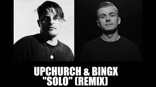 Upchurch & Bingx - Solo (Remix)