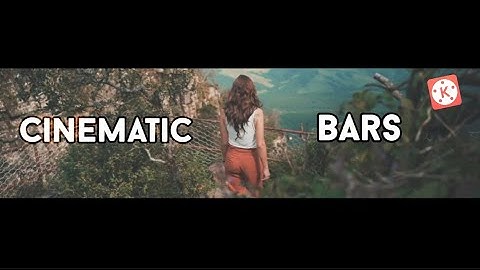 Cinematic Bars Open In KineMaster | Android Creation |