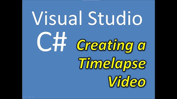 C# Creating a Time Lapse Video