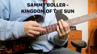 Sammy Boller - Kingdom Of The Sun (Guitar Cover)