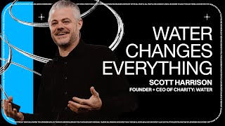 Water Changes Everything // Scott Harrison | The Belonging Co TV