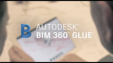 Introducing BIM 360 Glue