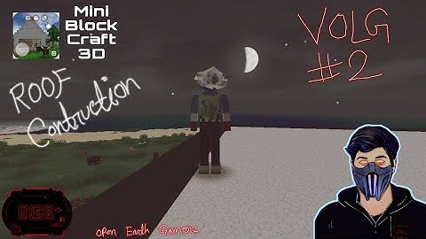 Mini Block Craft 3D| Roof Construction| Open Earth Gamerz| Mini block Craft gamepaly