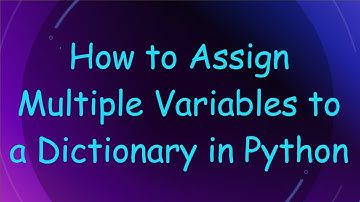 How to Assign Multiple Variables to a Dictionary in Python