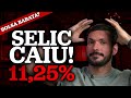 URGENTE! TAXA SELIC CAIU PARA 11,25% | Melhor momento para investir na BOLSA DE VALORES?